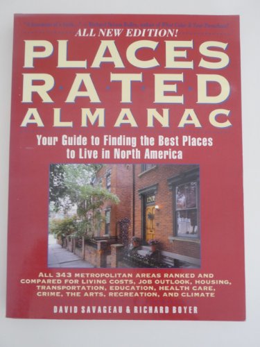 Imagen de archivo de Places Rated Almanac: Your Guide to Finding the Best Places to Live in North America a la venta por Top Notch Books