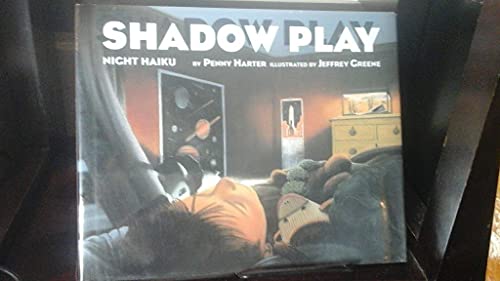 Imagen de archivo de Shadow Play, Night Haiku a la venta por Better World Books