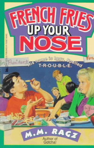 Beispielbild fr French Fries Up Your Nose: French Fries Up Your Nose zum Verkauf von ThriftBooks-Dallas