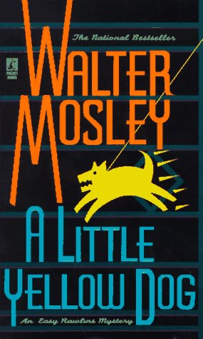 Imagen de archivo de A Little Yellow Dog: An Easy Rawlins Mystery a la venta por Wonder Book