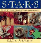 Stock image for Stars: The Art of Making Stellar Gifts and Radiant Crafts. for sale by P.F. Mullins Books