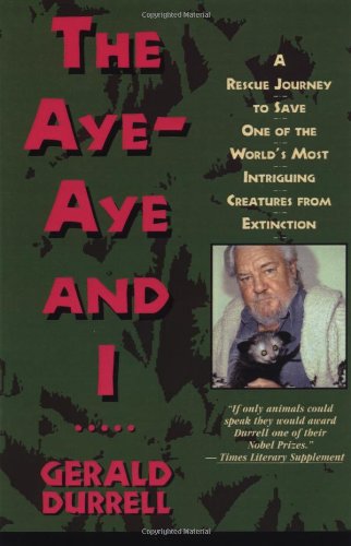 9780671884390: The Aye-Aye and I: A Rescue Journey to Save One of the World's Most Intriguing Creatures from Extinction