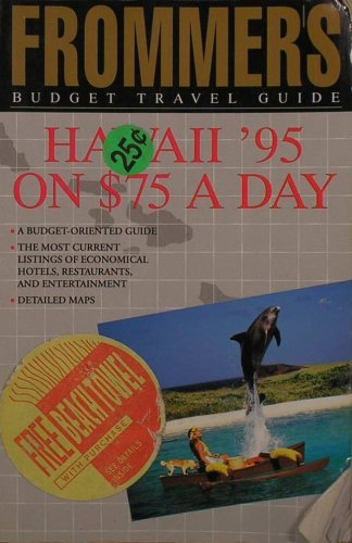 Beispielbild fr Frommer's Budget Travel Guide Hawaii '95 on $75 a Day zum Verkauf von Wonder Book