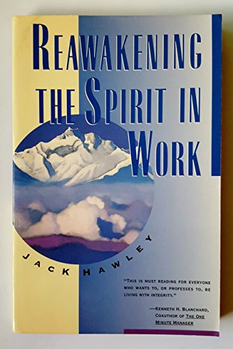 Stock image for Reawakening the Spirit in Work for sale by ThriftBooks-Atlanta