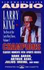 Larry King: The Best of the Larry King Show, Vol. 3: Champions Classic Moments With Sports Heroes Hank Aaron, Arthur Ashe, Julius Irving and More (9780671885885) by Larry King