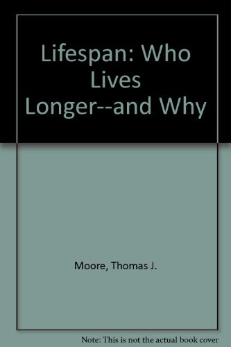 Lifespan: New Perspectives on Extending Human Longevity (9780671886226) by Moore, Thomas J.