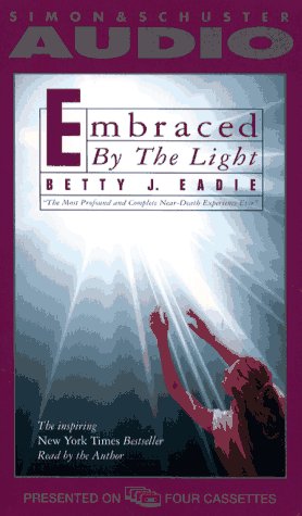 Embraced by the Light (9780671886233) by Eadie, Betty J.