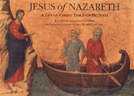 Beispielbild fr Jesus of Nazareth: A Life of Christ Through Pictures zum Verkauf von Wonder Book