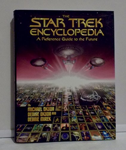 Beispielbild fr The Star Trek Encyclopedia : A Reference Guide to the Future zum Verkauf von Wonder Book