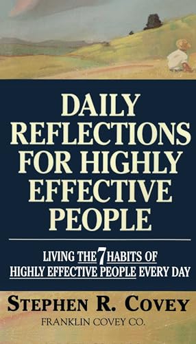 Stock image for Daily Reflections for Highly Effective People : Living the SEVEN HABITS of HIGHLY SUCCESSFUL PEOPLE Every Day for sale by Better World Books