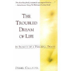 Imagen de archivo de The Troubled Dream of Life: In Search of a Peaceful Death a la venta por Wonder Book