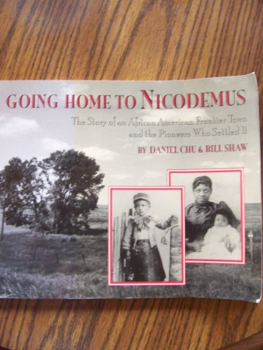 9780671887223: Going Home to Nicodemus: The Story of an African American Frontier Town and the Pioneers Who Settled It