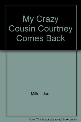 Stock image for My Crazy Cousin Courtney Comes Back for sale by Lighthouse Books and Gifts