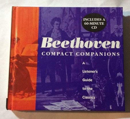 Stock image for Beethoven: A Listener's Guide to the Classics with CD (Compact Companions) for sale by Decluttr