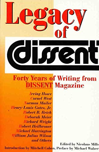 Imagen de archivo de Legacy of Dissent : Forty Years of Writing from Dissent Magazine a la venta por Better World Books