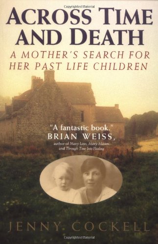 Stock image for Across Time And Death: A Mother's Search For Her Past Life Children for sale by Books of the Smoky Mountains