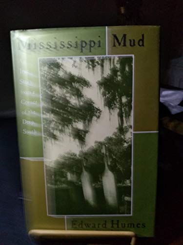 Beispielbild fr Mississippi Mud: A True Story from a Corner of the Deep South zum Verkauf von BooksRun