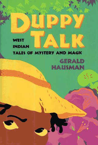 Duppy Talk : West Indian Tales of Mystery and Magic.