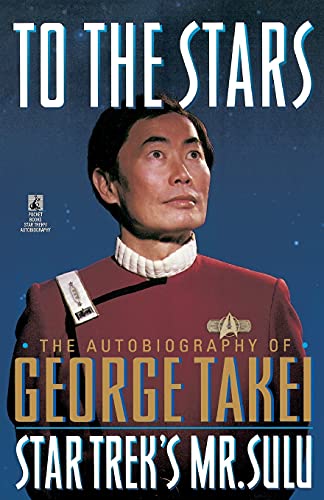 Imagen de archivo de To the Stars: The Autobiography of George Takei, Star Trek's Mr. Sulu (Star Trek (trade/hardcover)) a la venta por WorldofBooks