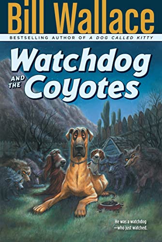 Stock image for Watchdog and the Coyotes for sale by Gulf Coast Books