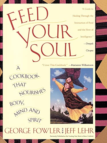 9780671891008: Feed Your Soul: A Cookbook That Nourishes Body Mind And Spirit