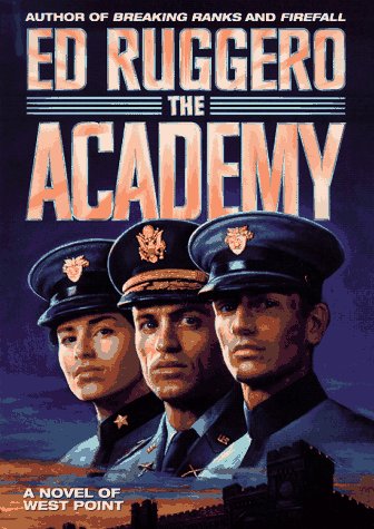 Beispielbild fr The Academy : A Novel of West Point zum Verkauf von Better World Books