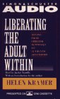 Beispielbild fr Liberating the Adult Within: Moving from Childish Responses zum Verkauf von Wonder Book