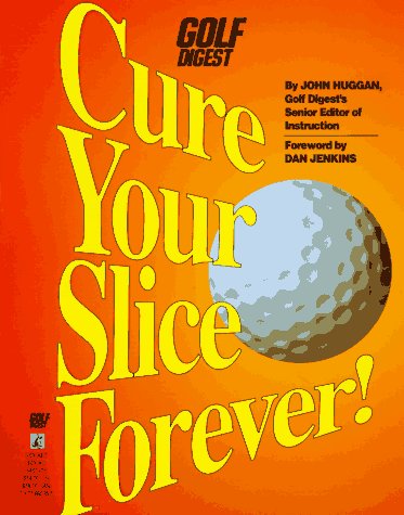 Stock image for Cure Your Slice Forever! for sale by Better World Books