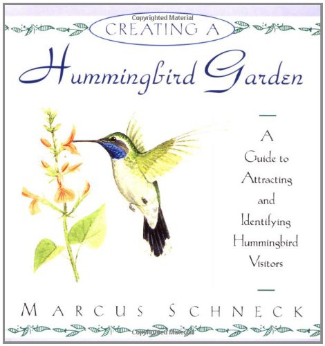 9780671892456: Creating a Hummingbird Garden: A Guide to Attracting and Identifying Hummingbird Visitors