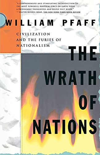 Imagen de archivo de The Wrath of Nations: Civilizations and the Furies of Nationalism a la venta por Wonder Book