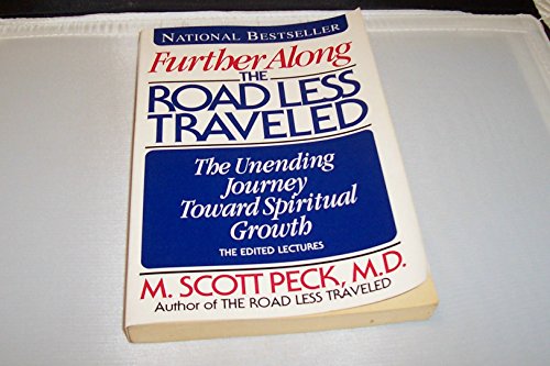 Beispielbild fr Further along the Road Less Traveled : The Unending Journey Toward Spiritual Growth zum Verkauf von Better World Books