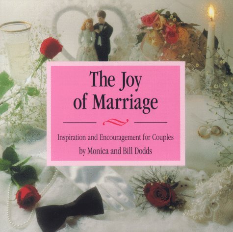 Stock image for The Joy of Marriage: Inspiration and Encouragement for Couples for sale by Faith In Print