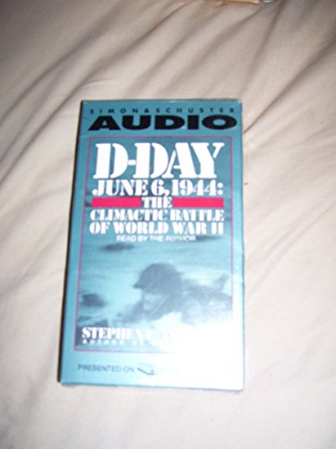 Stock image for D-Day June 6, 1944 : The Climactic Battle of World War II/Cassettes Abridged for sale by The Yard Sale Store