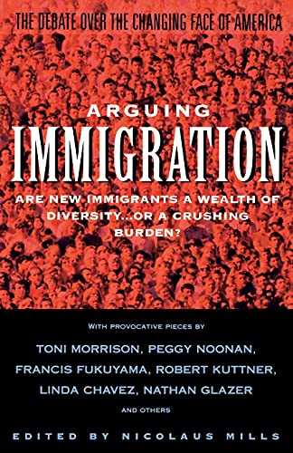 Imagen de archivo de Arguing Immigration : The Controversy and Crisis over the Future of Immigration in America a la venta por Better World Books: West
