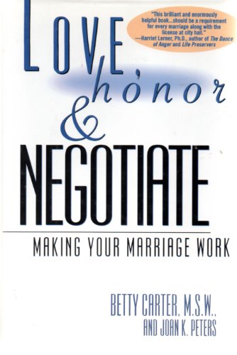 Imagen de archivo de Love, Honor and Negotiate : Making Your Marriage Work a la venta por Better World Books