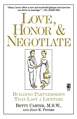 Imagen de archivo de Love Honor and Negotiate : Building Partnerships That Last a Lifetime a la venta por Better World Books