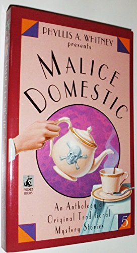 Malice Domestic No. 5 : An Anthology of Original Traditional Mystery Stories - Whitney, Phyllis A. ; Newman, Sharan ; Dreyer, Eileen ; D'Amato, Barbara ; Christmas, Joyce ; Moyes, Patricia ; Henry, Sue ; Kelner, Toni L. P. ; Churchill, Jill ; Feldmeyer, Dean ; Cooper, Susan Rogers ; Atherton, Nancy ; Sale, Medora ; Lovesey, Peter