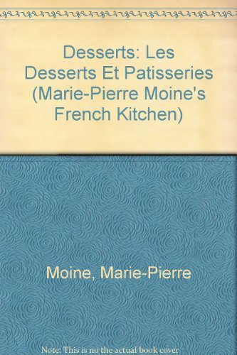 Beispielbild fr Desserts - Les Desserts et Patisseries zum Verkauf von Better World Books