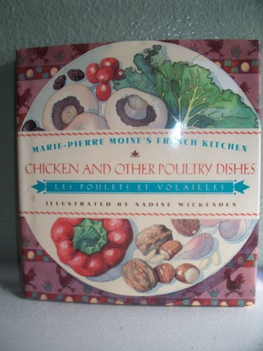 9780671896584: Chicken and Other Poultry Dishes: Les Poulets Et Volailles (Marie-Pierre Moine's French Kitchen)