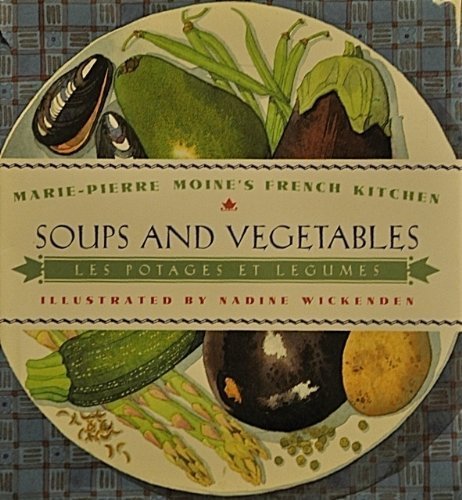 9780671896607: Soups and Vegetables: Les Potages Et Legumes (Marie-Pierre Moine's French Kitchen)
