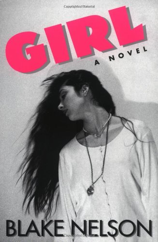 Girl: A Novel (9780671897079) by Nelson, Blake