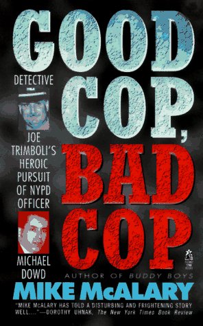 Beispielbild fr GOOD COP BAD COP JOSEPH TRIMBOLI VS MICHAEL DOWD AND THE NY POLICE DEPT: Joseph Trimboli vs Michael Dowd and the NY Police Department zum Verkauf von HPB-Emerald