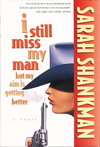 Stock image for I Still Miss My Man But My Aim Is Getting Better for sale by Better World Books: West