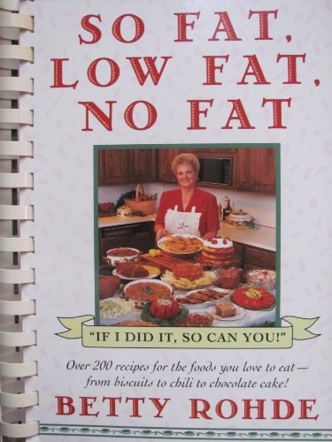 Beispielbild fr So Fat, Low Fat, No Fat zum Verkauf von Gulf Coast Books