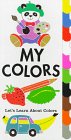 Beispielbild fr My Colors: Let's Learn About Colors zum Verkauf von HPB-Emerald