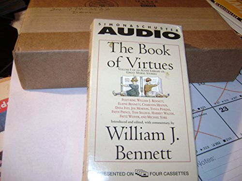 The Book of Virtues: An Audio Library of Great Moral Stories (An Audio Library of Great Moral Stories, Vol1) (9780671898984) by Bennett, William J.