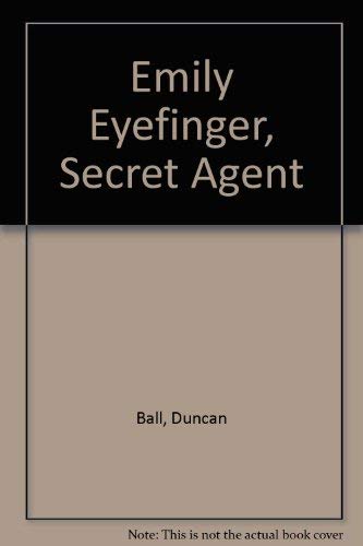 Stock image for Emily Eyefinger, Secret Agent for sale by ThriftBooks-Dallas