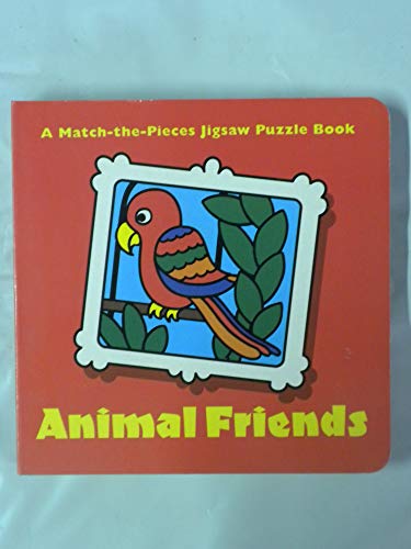 Beispielbild fr Animal Friends - A Match-the-Pieces Jigsaw Puzzle Book zum Verkauf von Alf Books