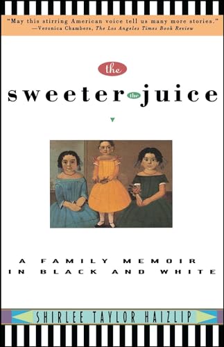 Beispielbild fr The Sweeter the Juice: A Family Memoir in Black and White zum Verkauf von Black and Read Books, Music & Games