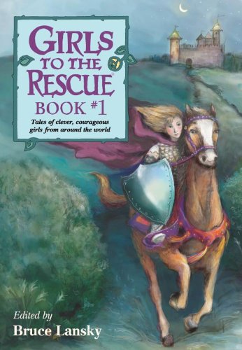 Stock image for Girls to the Rescue Bk. 1 : Tales of Clever, Courageous Girls from Around the World for sale by Better World Books: West